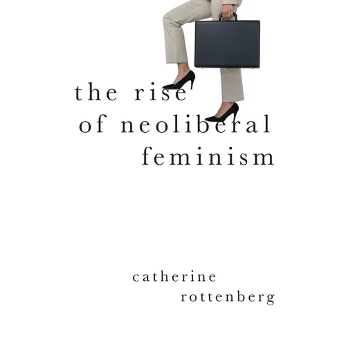 The Rise of Neoliberal Feminism - Paperback