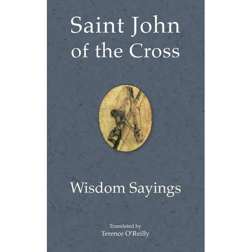 Saint John of the Cross: Wisdom Sayings - Paperback