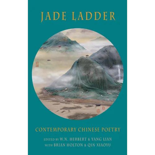Jade Ladder: Contemporary Chinese Poetry - Paperback