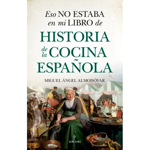 Eso No Estaba En Mi Libro de Historia de la Cocina Española - Paperback