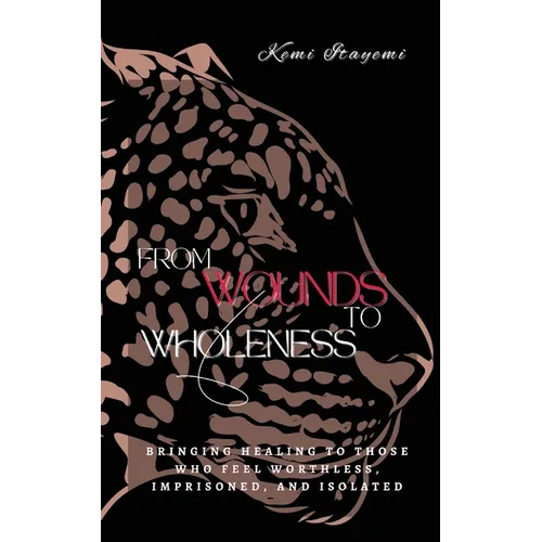 From Wounds to Wholeness - Paperback