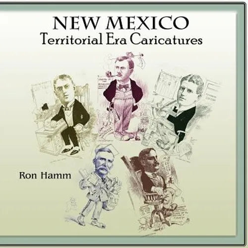 New Mexico Territorial Era Caricatures - Paperback