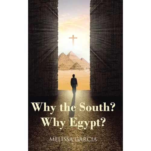 Why the South? Why Egypt? - Hardcover