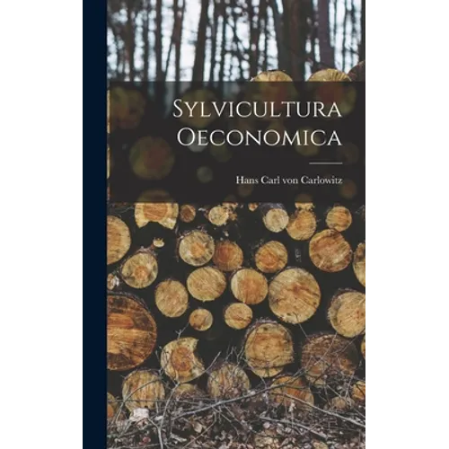 Sylvicultura Oeconomica - Hardcover