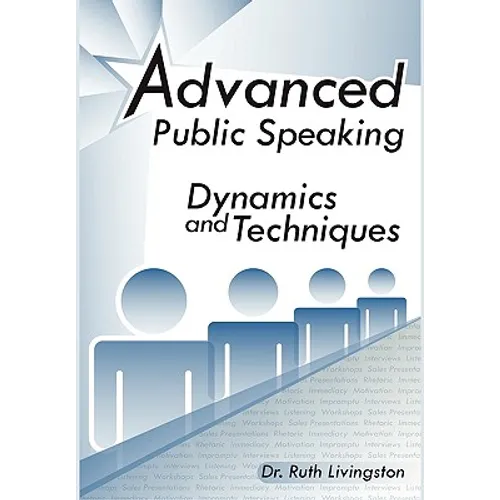 Advanced Public Speaking: Dynamics and Techniques - Hardcover