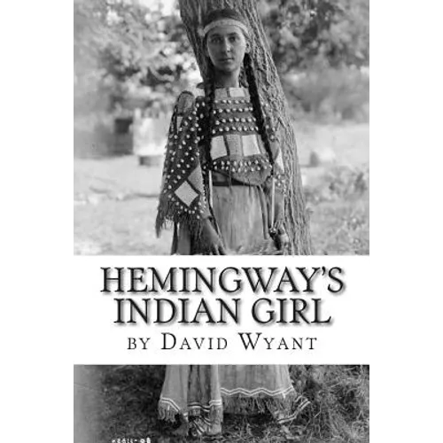 Hemingway's Indian Girl - Paperback