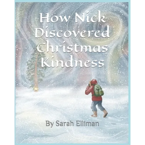 How Nick Discovered Christmas Kindness - Paperback