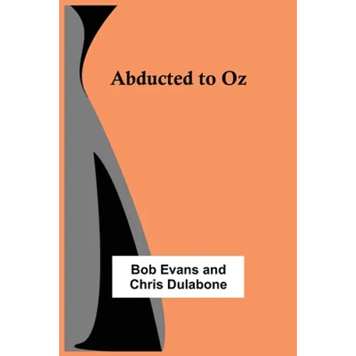 Abducted to Oz - Paperback