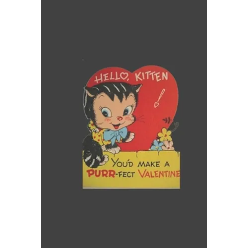 hello kitten you'd make a purr-fect valentine: retro theme cover valentine's day gift idea for and cat moms and dads - Paperback