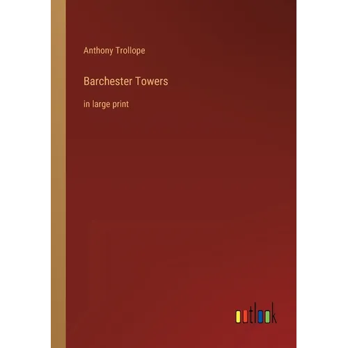 Barchester Towers: in large print - Paperback