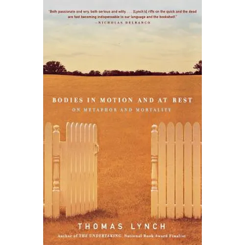 Bodies in Motion and at Rest: On Metaphor and Mortality - Paperback