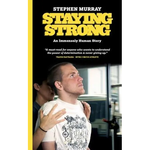 Staying Strong: An Immensely Human Story - Paperback