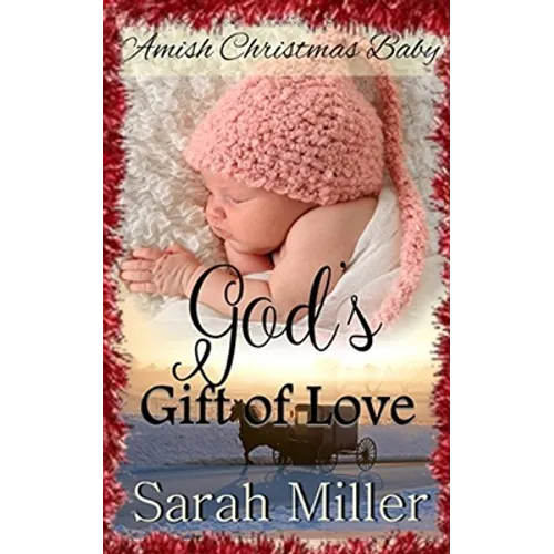 Amish Christmas Baby: God's Gift of Love - Paperback