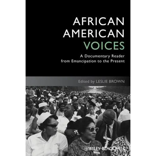 African American Voices: A Documentary Reader from Emancipation to the Present - Paperback