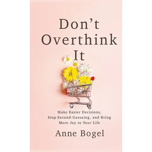 Don't Overthink It - Hardcover
