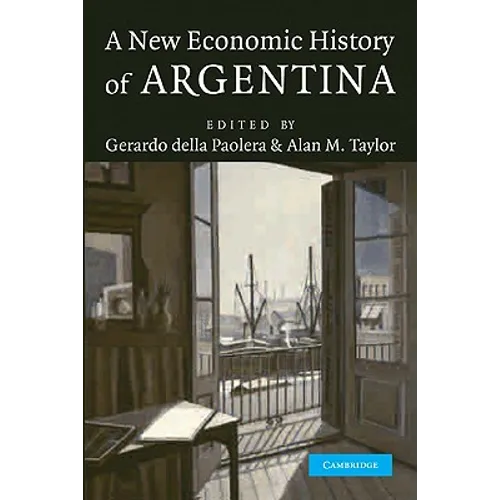 A New Economic History of Argentina - Paperback