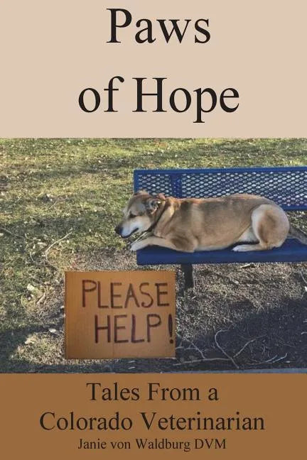 Paws of Hope: Tales from a Denver Colorado Vet - Paperback