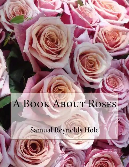 A Book About Roses - Paperback