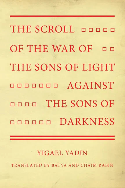 The Scroll of the War of the Sons of Light Against the Sons of Darkness - Paperback