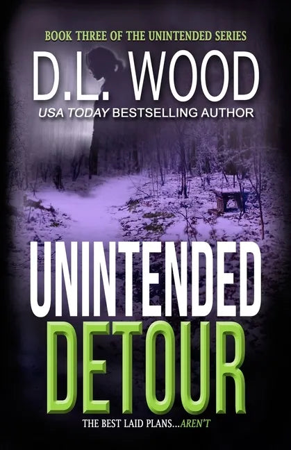 Unintended Detour: Book Three in the Unintended Series - Paperback