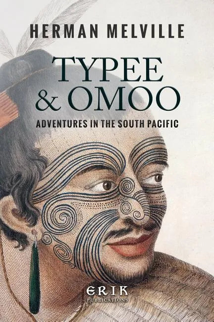 Typee & Omoo: Adventures In the South Pacific - Paperback