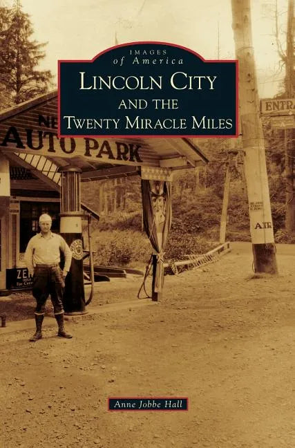 Lincoln City and the Twenty Miracle Miles - Hardcover