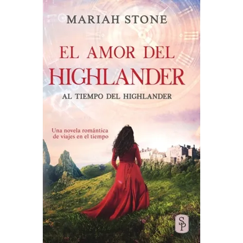 El amor del highlander: Una novela romántica de viajes en el tiempo en las Tierras Altas de Escocia - Paperback