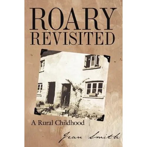 Roary Revisited: A Rural Childhood - Paperback