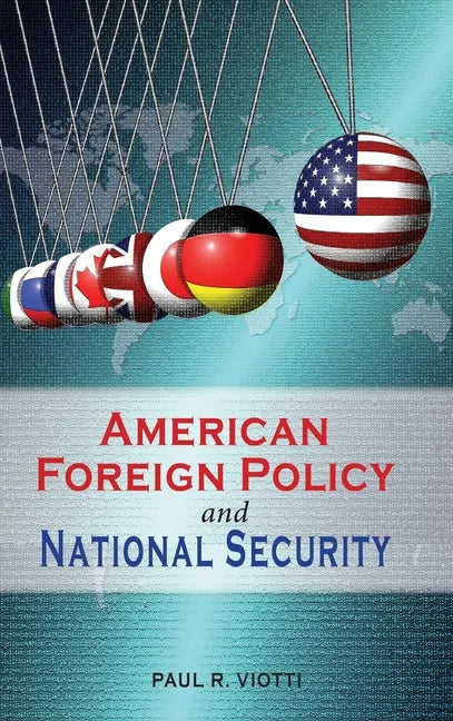 American Foreign Policy and National Security - Hardcover