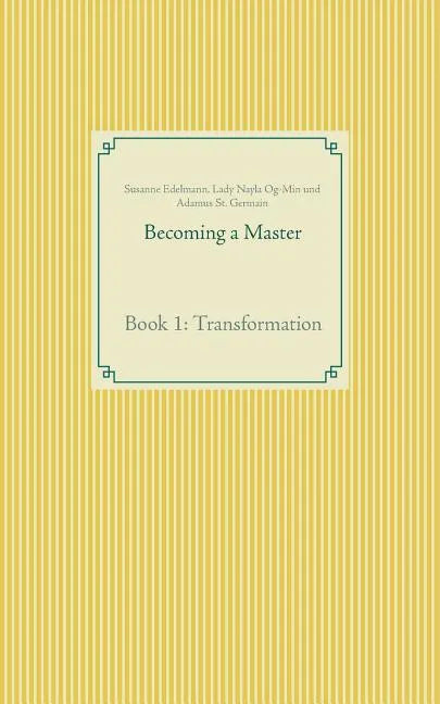 Becoming a Master: Book 1: Transformation - Paperback