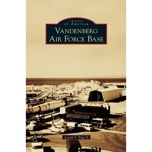 Vandenberg Air Force Base - Hardcover