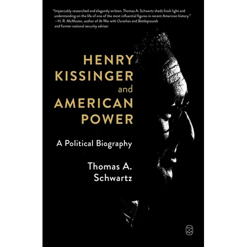 Henry Kissinger and American Power: A Political Biography - Paperback