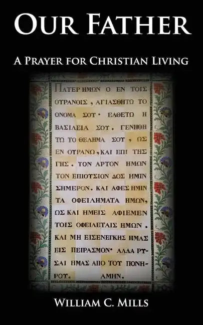 Our Father: A Prayer for Christian Living - Paperback
