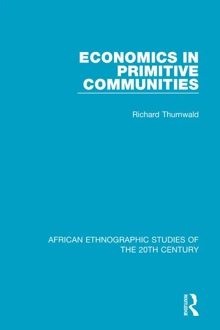 Economics in Primitive Communities - Paperback