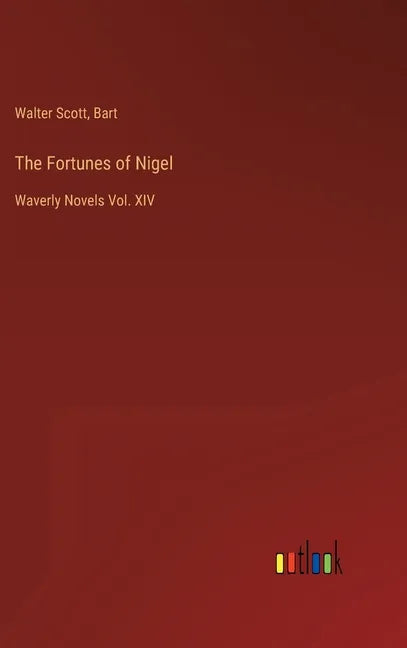 The Fortunes of Nigel: Waverly Novels Vol. XIV - Hardcover