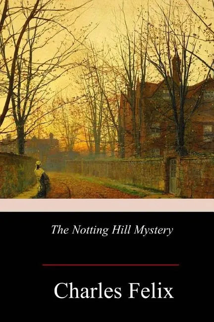 The Notting Hill Mystery - Paperback