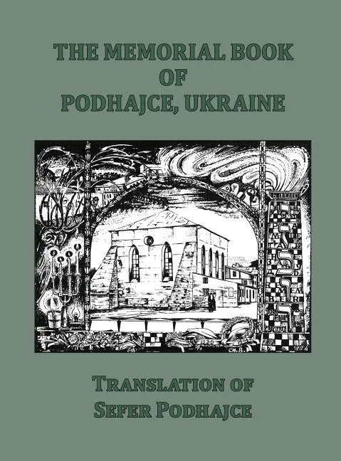 The Memorial Book of Podhajce, Ukraine - Translation of Sefer Podhajce - Hardcover