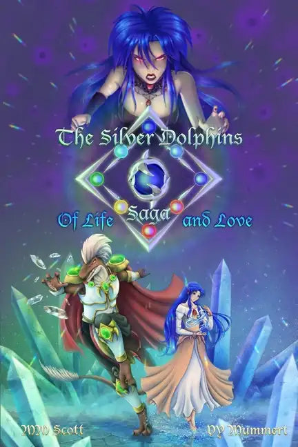 The Silver Dolphins Saga: Of Life and Love - Paperback