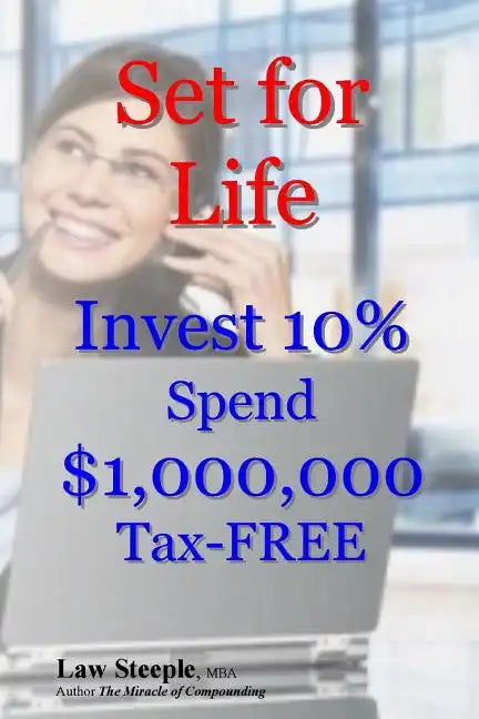 Set for Life: Invest 10% Spend $1,000,000 Tax-FREE - Paperback