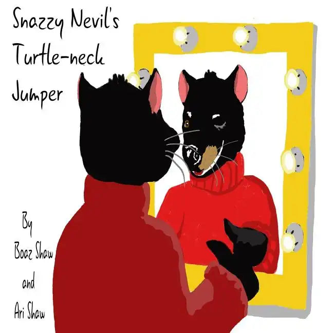 Snazzy Nevil's Turtle-neck Jumper: Join our new friend Snazzy the Tasmanian Devil as he searches around the world for his favourite turtle-neck jumper - Paperback