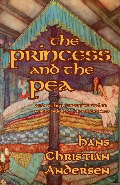 The Princess and the Pea and Other Favorite Tales (With Original Illustrations) - Paperback