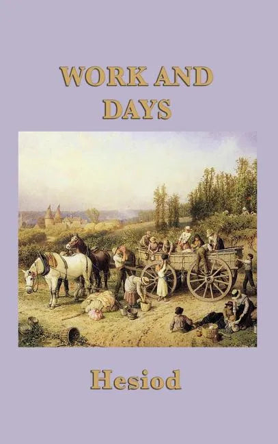 Work and Days - Hardcover