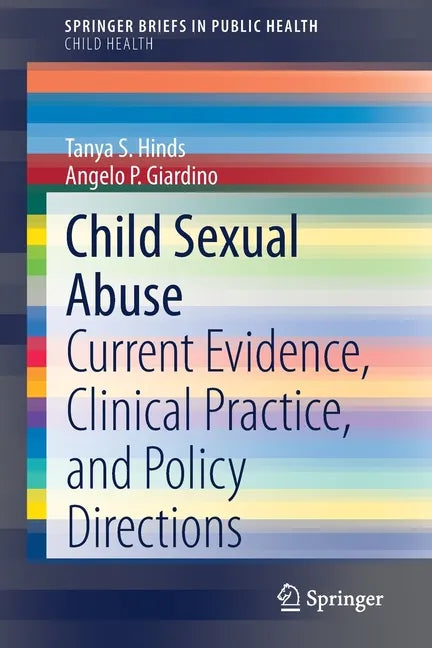 Child Sexual Abuse: Current Evidence, Clinical Practice, and Policy Directions - Paperback