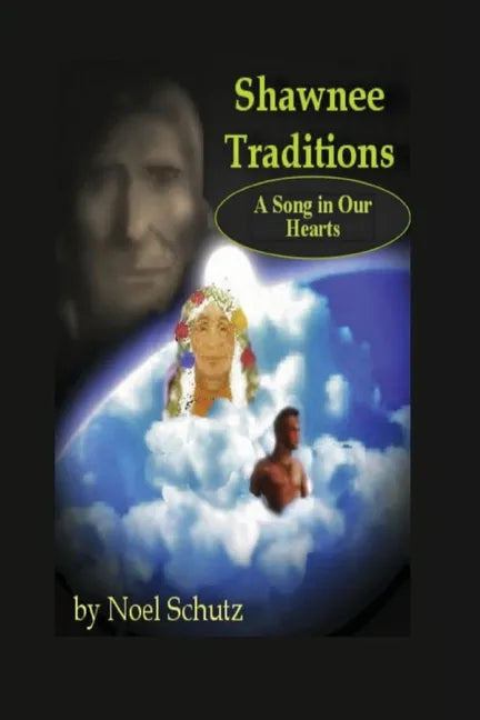 Shawnee Traditions: A Song in Our Hearts - Paperback