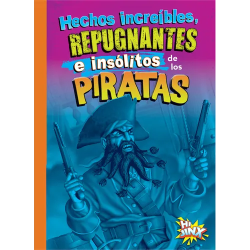 Hechos Incre兊les, Repugnantes E Insitos de Los Piratas - Paperback