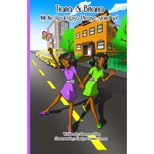 Tiana and Briana: Will The Real Rosa Please Stand Up! - Paperback