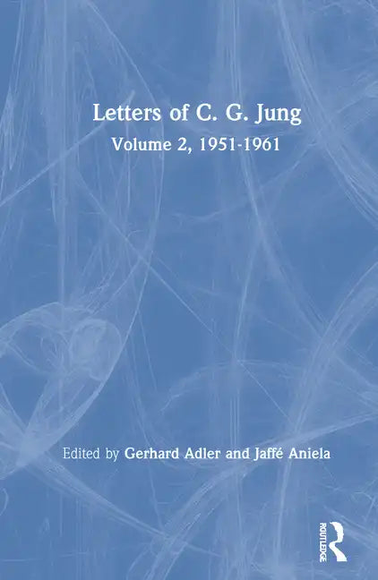 Letters of C. G. Jung: Volume 2, 1951-1961 - Hardcover