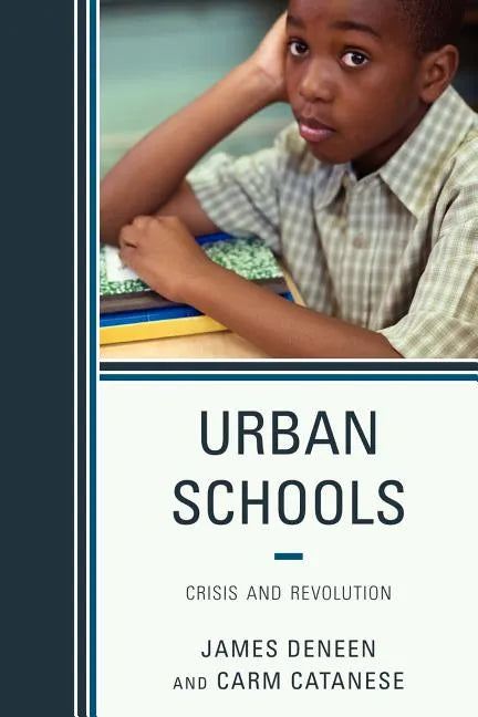 Urban Schools: Crisis and Revolution - Paperback