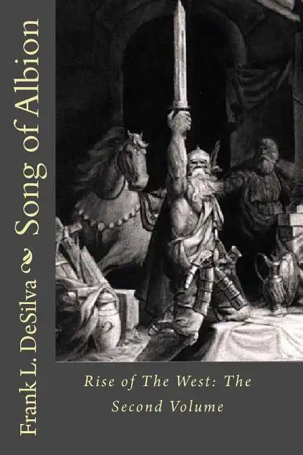 Song of Albion: Rise of The West: The Second Volume - Paperback