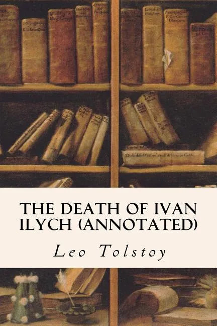 The Death of Ivan Ilych (annotated) - Paperback